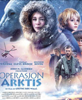 Смотреть Онлайн Выжить в Арктике / Operasjon Arktis / Operation Arctic [2014]